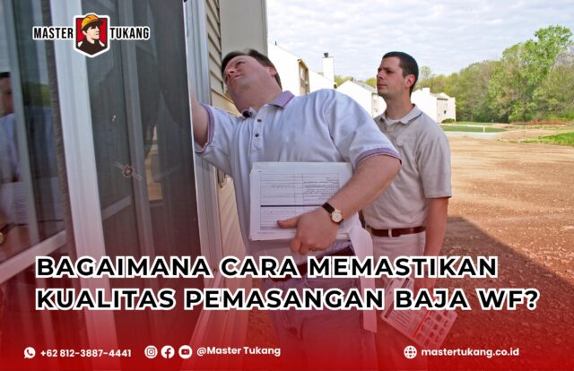 baja wf, PemasanganBajaWF, InspeksiKonstruksi, PengujianStruktur, BangunanKuat, StandarKonstruksi, TeknikSipilIndonesia, TipsKonstruksi, MutuBajaWF, KontraktorProfesional, PanduanBangunanAman