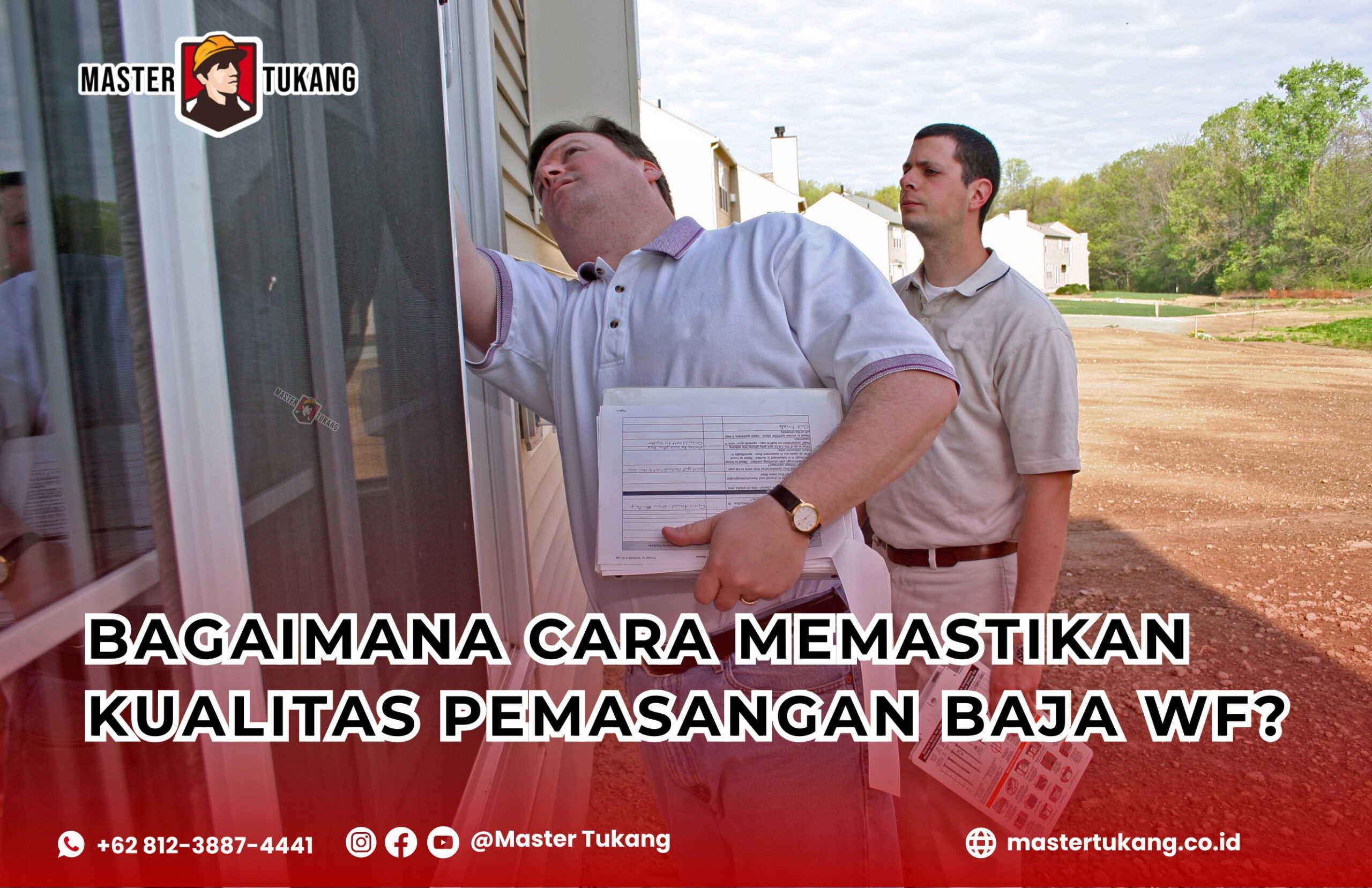 baja wf, PemasanganBajaWF, InspeksiKonstruksi, PengujianStruktur, BangunanKuat, StandarKonstruksi, TeknikSipilIndonesia, TipsKonstruksi, MutuBajaWF, KontraktorProfesional, PanduanBangunanAman