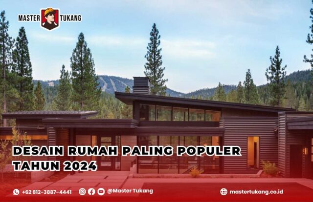 tren desain rumah 2024, desain rumah minimalis 2024, inspirasi rumah modern, desain rumah klasik, desain rumah skandinavia, gaya rumah industrial, model rumah futuristik, arsitektur rumah terbaru, tren interior rumah 2024, Master Tukang