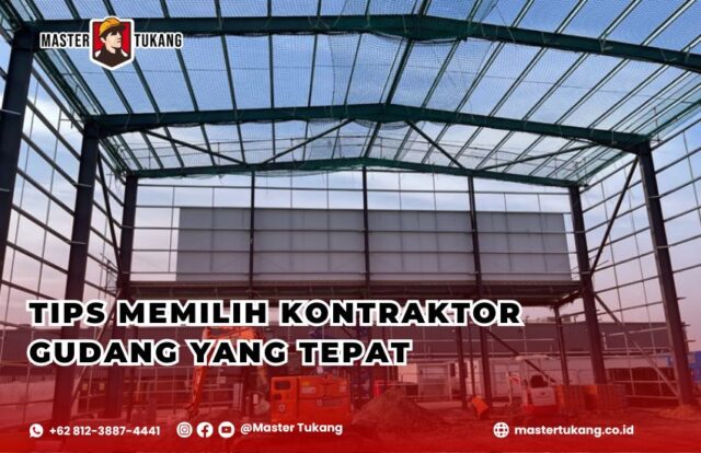 Pilih kontraktor gudang yang tepat agar gudang anda terbangun secara efisien dan dengan hasil akhir yang tahan lama. Pelajari tips-tips memilih kontraktor gudang bersama Master Tukang! Master Tukang ahlinya konstruksi gudang