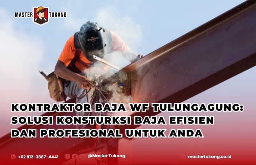Kontraktor baja wf tulungagung terpercaya Master Tukang