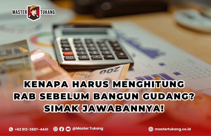 Pelajari rincian RAB sebelum memulai bangun gudang untuk menghindari biaya bengkak