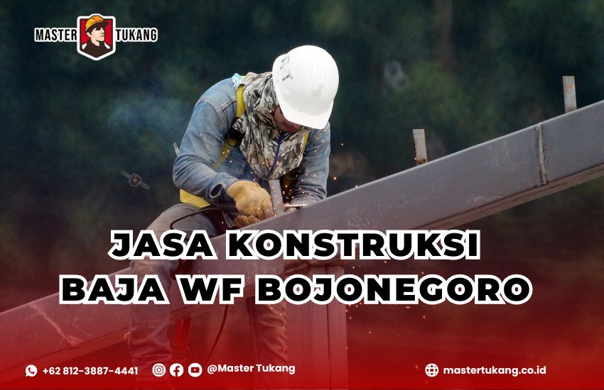 Dapatkan kontraktor baja wf untuk konstruksi baja anda di area bojonegoro oleh master tukang