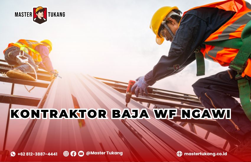 Dapatkan kontraktor baja wf untuk konstruksi baja anda di area ngawi oleh master tukang