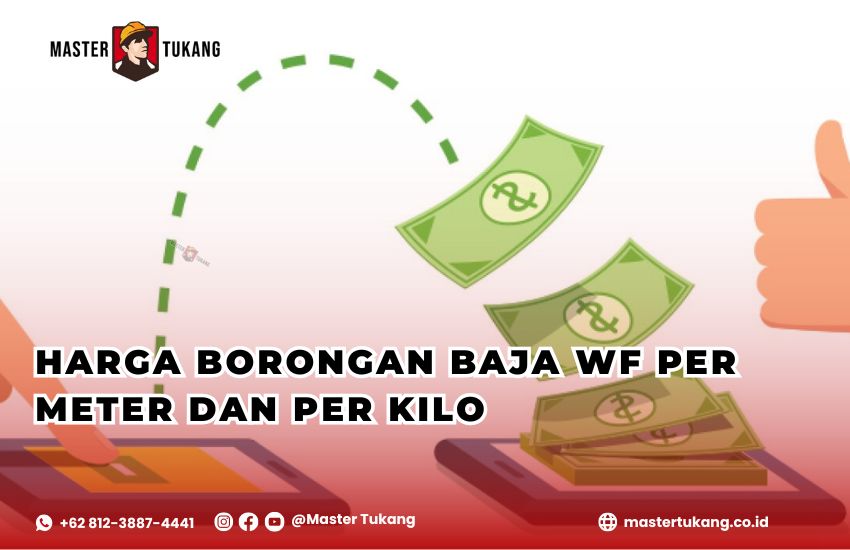 Harga Borongan Baja WF per meter dan per kilo untuk proyek anda