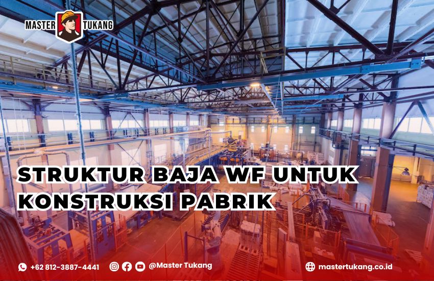 Struktur pabrik menggunakan baja WF