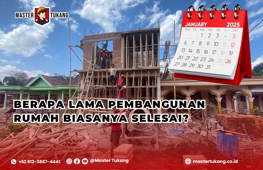 Untuk proses bangun rumah yang cepat dan tepat waktu, percayakan pada Master Tukang
