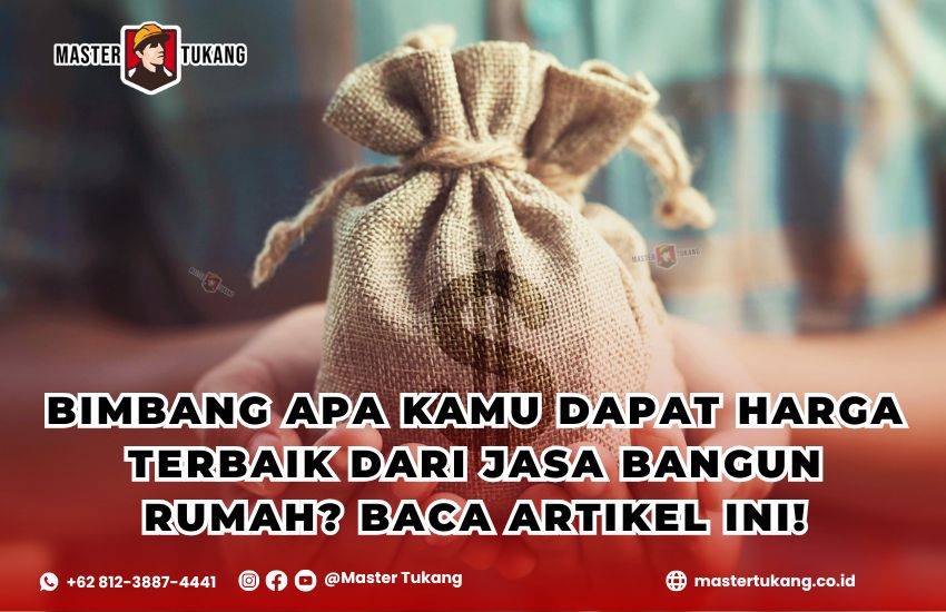 Cari tahu apakah kamu dapat penawaran terbaik dari kontraktor rumah