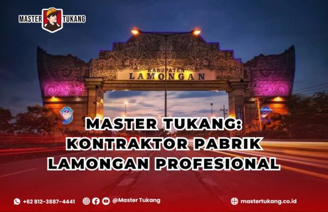Kontraktor Pabrik Lamongan Profesional