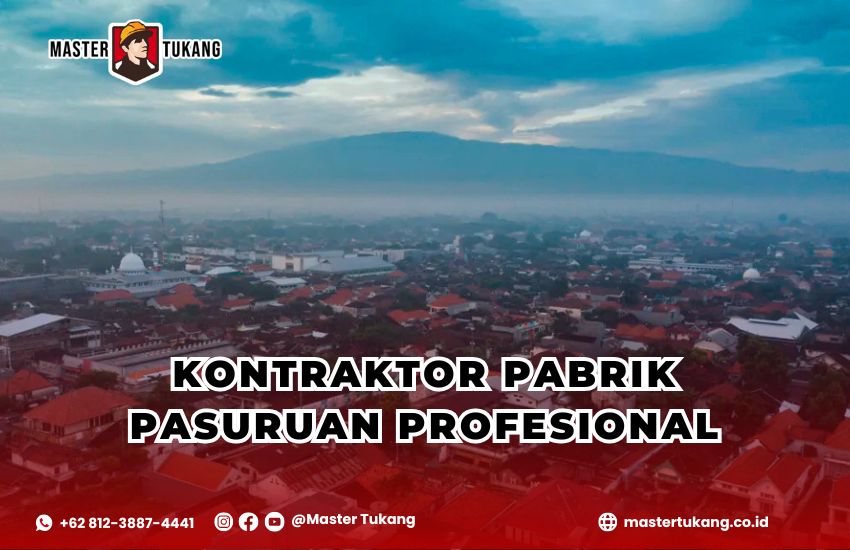 Bangun pabrik di passuruan? Master tukang ahlinya