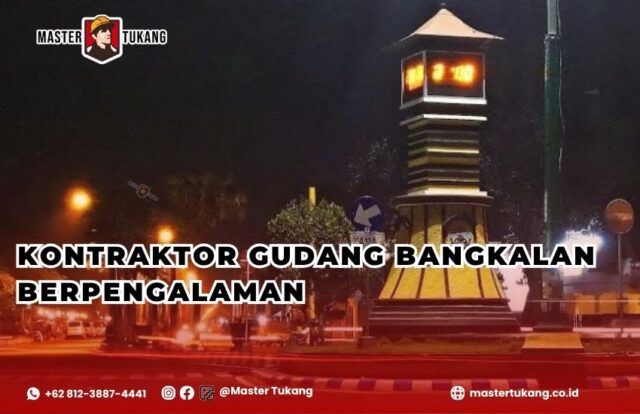 Bangun gudang kamu di Bangkalan bersama jasa kontraktor gudang berpengalaman master tukang