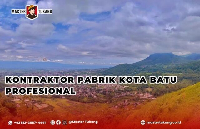 Kontraktor Pabrik Kota Blitar - Master Tukang ahlinya bangun pabrik baru dan renovasi