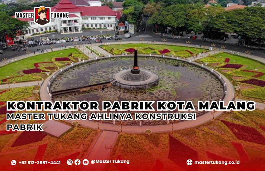 Kontraktor Pabrik Kota Malang - Master Tukang ahlinya bangun pabrik baru dan renovasi