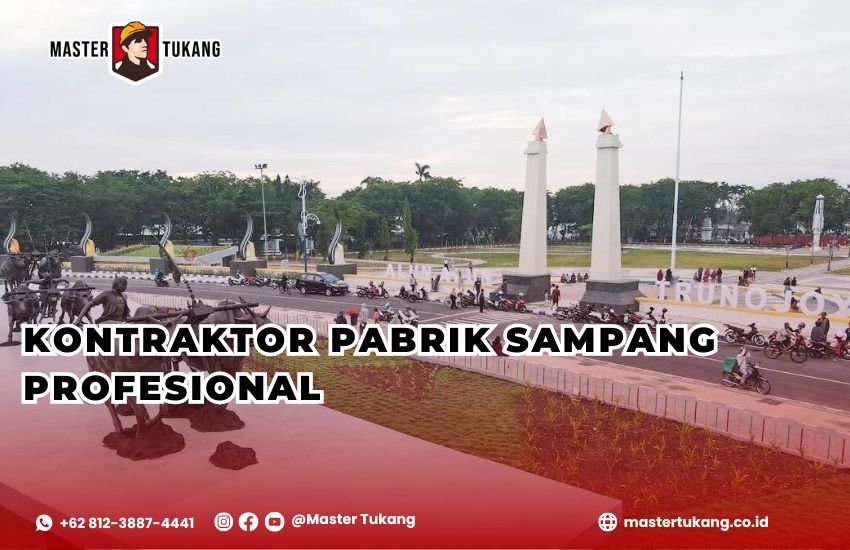 Kontraktor Pabrik Sampang - Master Tukang ahlinya bangun pabrik baru dan renovasi