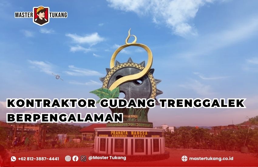 Bangun gudang kamu di Trenggalek bersama jasa kontraktor gudang berpengalaman master tukang