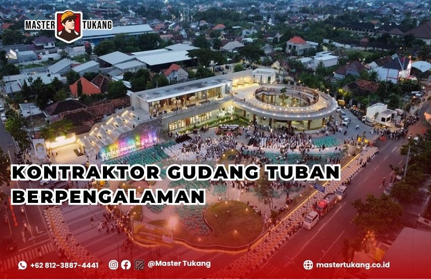 Bangun gudang kamu di Tuban bersama jasa kontraktor gudang berpengalaman master tukang