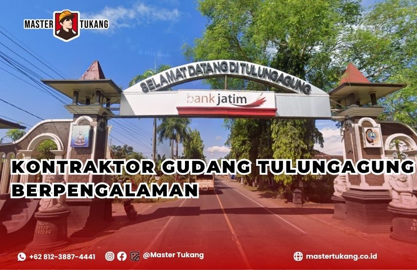 Bangun gudang kamu di Tulungagung bersama jasa kontraktor gudang berpengalaman master tukang