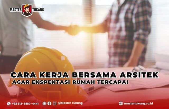bagaimana cara kerjasama dengan arsitek? Pelajari caranya dan dapatkan rumah impianmu