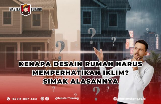 dapatkan desain rumah yang mekperhatikan iklim indonesia agar rumah tahan lama