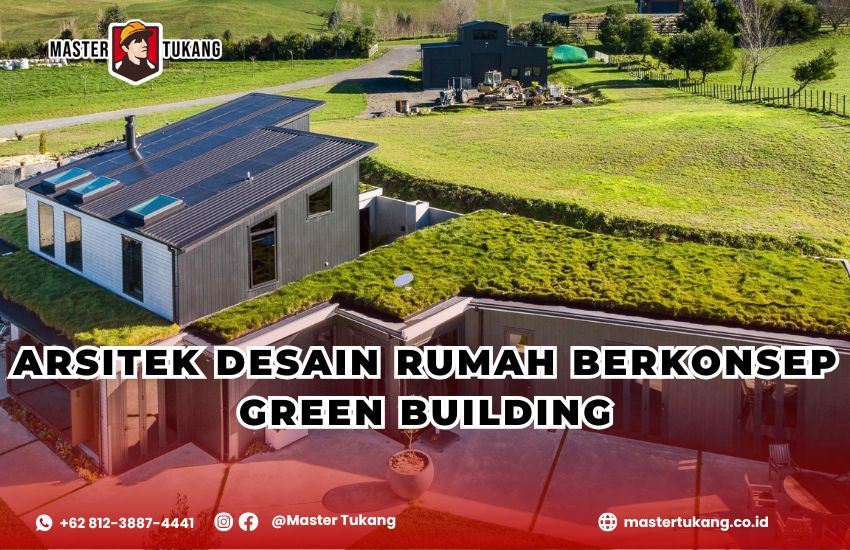 Ingin bangun green building? Serahakan pada ahlinya