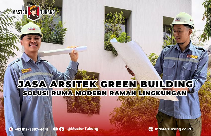 Ingin bangun green building? Serahakan pada ahlinya