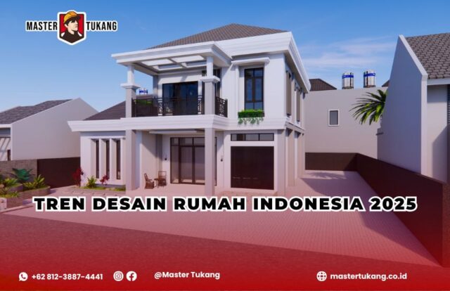 Ketahui tren desain rumah modern indonesia tahun 2025 disini!