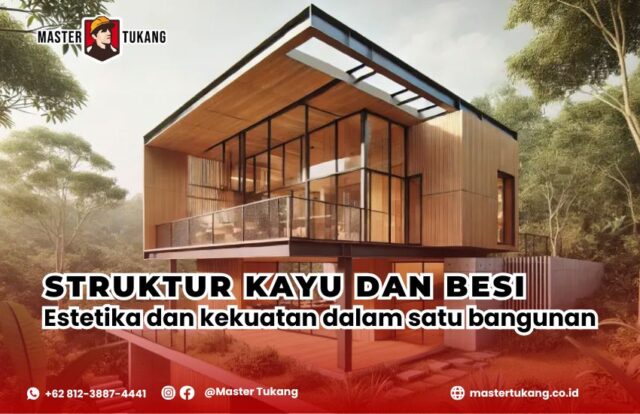 Lebih awet baja ringan apa kayu? Kenapa baja ringan tidak boleh dicor?