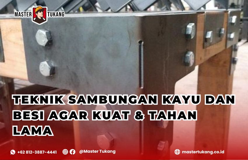 Apa cara terbaik untuk menyambungkan kayu dan logam? Apa saja jenis sambungan kayu?
