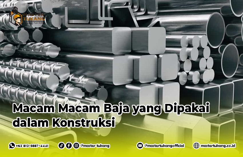 jenis baja, jenis besi, jenis konstruksi baja