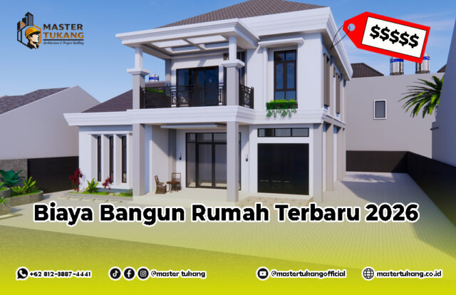 harga rumah terbaru, biaya bangun rumah 2026